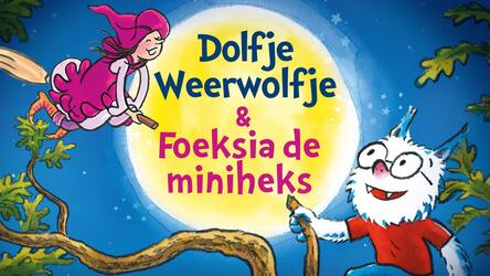 Dolfje Weerwolfje & Foeksia de Miniheks (5+)